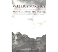 Memorable Deeds and Sayings: One Thousand Tales from Ancient Rome (Hackett Classics)