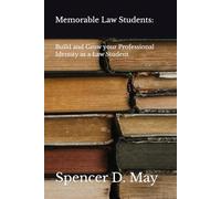 Memorable Law Students:: Build & Grow your Professional Identity as a Law Student