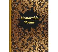 Memorable Poems: For One's Own poetry, or Writing Down Rhymes Found.