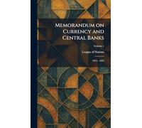 Memorandum on Currency and Central Banks: 1913 - 1925