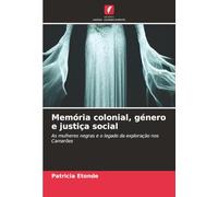Memória colonial, género e justiça social: As mulheres negras e o legado da exploração nos Camarões