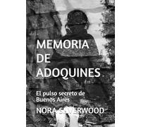 MEMORIA DE ADOQUINES: El pulso secreto de Buenos Aires