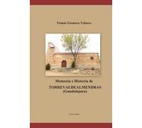 Memoria e Historia de TORREVALDEALMENDRAS (Guadalajara)