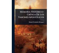 Memoria HistÃ3rico-CrÃ-tica De Los Varones ApostÃ3licos