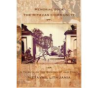 Memorial book: The Ritavas Community: A Tribute to the Memory of our Town (Rietavas, Lithuania)
