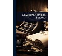Memorial. Charles Delano