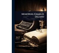 Memorial. Charles Delano