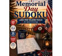 Memorial Day Sudoku: Large Print Relaxing Puzzles for Quiet Evenings (Holiday Celebration Sudoku Series)