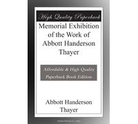 Memorial Exhibition of the Work of Abbott Handerson Thayer