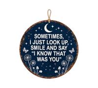 Memorial Garden Hanging Sign I Know that was You Remembrance Decor