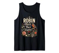 Memorial Gift A Robin Means They Visited Tank Top
