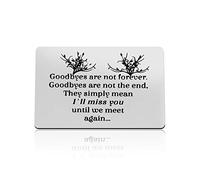 Memorial Gifts Sympathy Gifts In Memorial of Loved Gifts Goodbyes are not Forever Goodbyes are not The End Wallet Card Sympathy Gifts Remembrance Gifts Loss of Loved Gifts