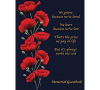 Memorial Guestbook: Condolence Book, Remembrance Book, Soft Cover Blue with red poppies and original poem. 110 pages, 8.5x11