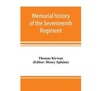 Memorial history of the Seventeenth Regiment, Massachusetts Volunteer Infantry (old and new organizations) in the Civil War from 1861-1865