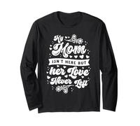 Memorial Mom Mama Isn't Here Love Never Left Remembrance Long Sleeve T-Shirt