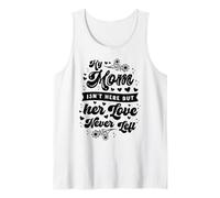 Memorial Mom Mama Isn't Here Love Never Left Remembrance Tank Top