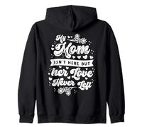 Memorial Mom Mama Isn't Here Love Never Left Remembrance Zip Hoodie