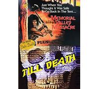 Memorial Valley Massacre / Till Death