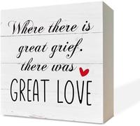 Memorial Wood Signs Wooden Box Sign Great Love Quote Sympathy Comfort Gift Where There is Great Grief There was Great Love 5x5 inch
