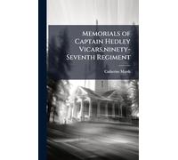Memorials of Captain Hedley Vicars, ninety-Seventh Regiment