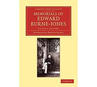Memorials of Edward Burne-Jones, Volume 1: 1833-1867 (Cambridge Library Collection - Art and Architecture)
