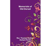 Memorials of Old Dorset