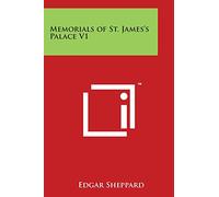 Memorials of St. James's Palace V1
