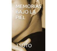 MEMORIAS BAJO LA PIEL