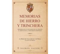 MEMORIAS DE HIERRO Y TRINCHERA: Memorias de un soldado de los Tercios al servicio de la Monarquía Hispánica (El Manco de Breda)