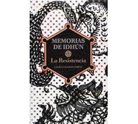 Memorias de Idhun.: Memorias de Idhun 1/La resistencia