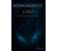MEMORIAS DE LOKI: Crónicas de un Dios Olvidado