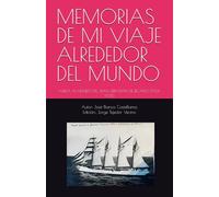 MEMORIAS DE MI VIAJE ALREDEDOR DEL MUNDO: VUELTA AL MUNDO DEL JUAN SEBASTIÁN DE ELCANO (1.934-1.935)