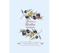 Memorias de recetas familiares: Libro para escribir y conservar las recetas de toda una vida. Espacio para recetas, notas y recuerdos. Ideal para ... y conservar las recetas de toda una vida)