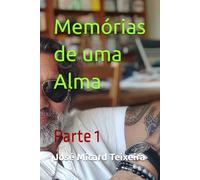 Memórias de uma Alma: Parte 1