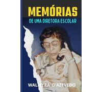 MEMÓRIAS DE UMA DIRETORA ESCOLAR