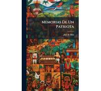 Memorias De Un Patriota