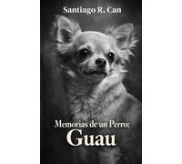 Memorias de un Perro: Guau
