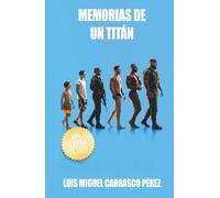 MEMORIAS DE UN TITÁN: Una historia de éxito