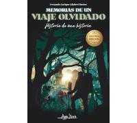 Memorias de un viaje olvidado: Historia de una historia