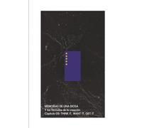 MEMORIAS DE UNA DIOSA Y las fórmulas de la creación: THINK IT. WANT IT. GET IT