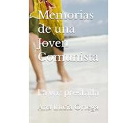 Memorias de una Joven Comunista: La voz prestada