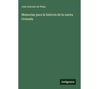 Memorias para la historia de la nueva Granada