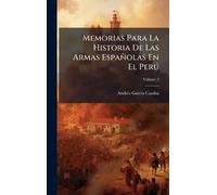 Memorias Para La Historia De Las Armas Españolas En El Perð