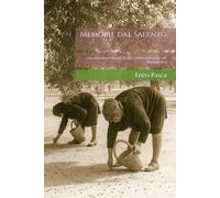 Memorie dal Salento: Usi, costumi e memorie di vita a Muro Leccese nel dopoguerra