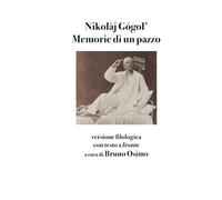 Memorie di un pazzo: versione filologica con testo a fronte