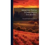 Memorie Per La Storia Della Dalmazia...