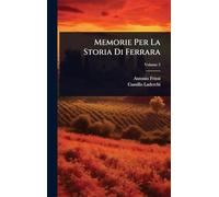 Memorie Per La Storia Di Ferrara