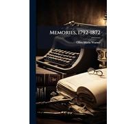 Memories, 1792-1872