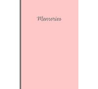 Memories: A diary for anyone who wants their experiences to be immortal
