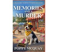 Memories and a Murder: A totally bingeable cozy crime mystery (A Mallory Harper Murder Mystery)